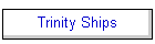 Trinity Ships